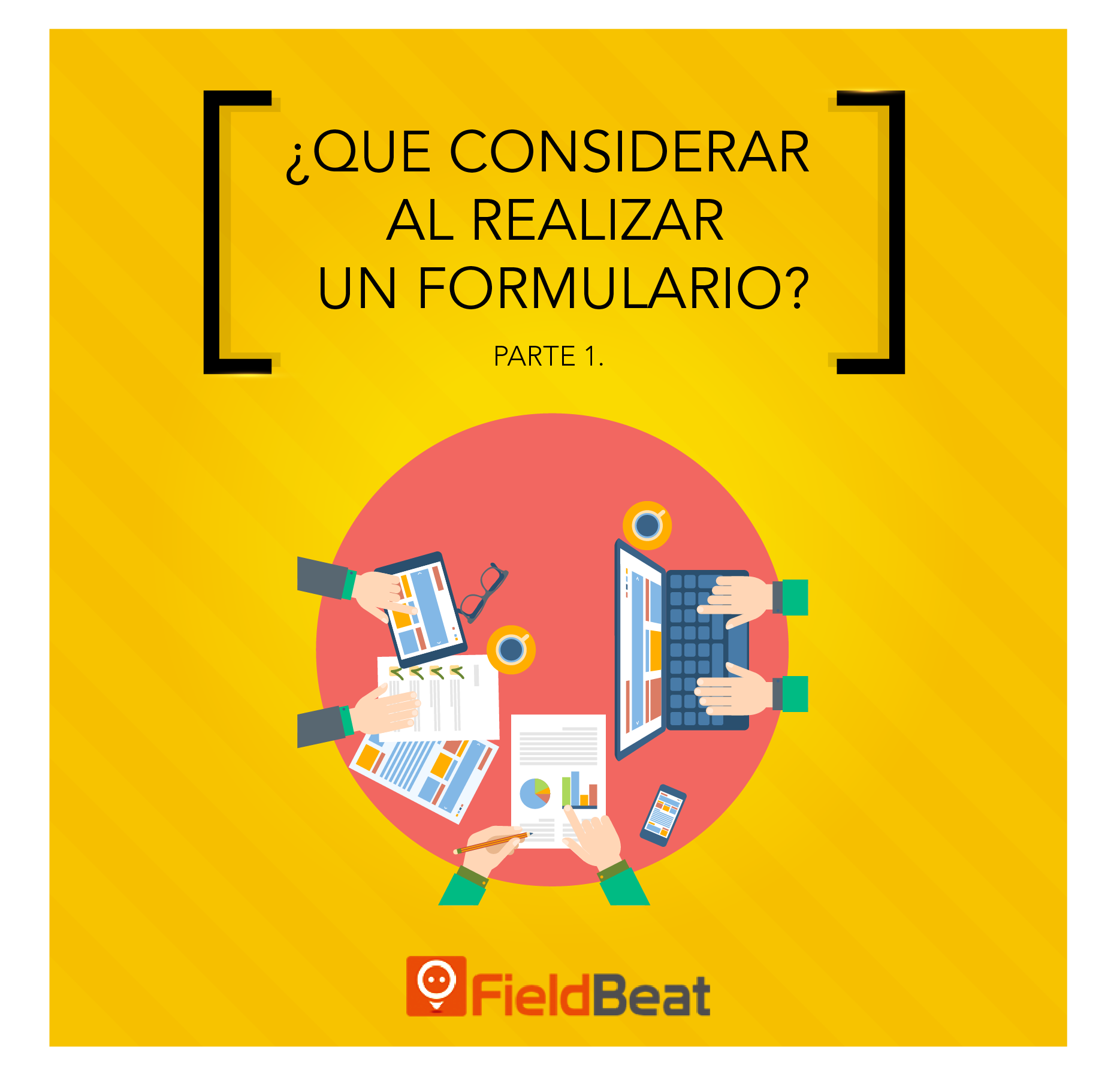 ¿Que Considerar Al Realizar Un Formulario? Parte 1.