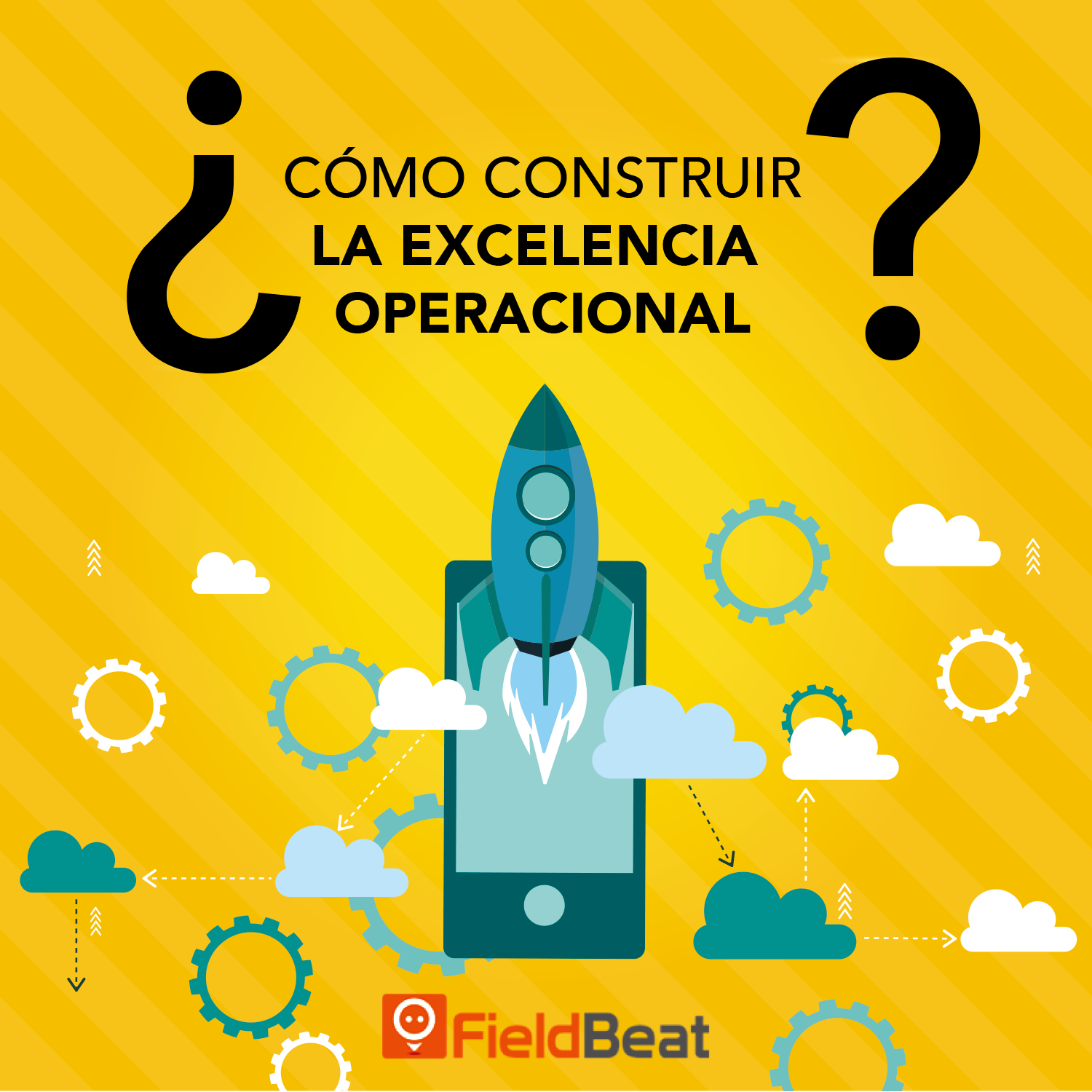 ¿Cómo Construir La Excelencia Operacional?